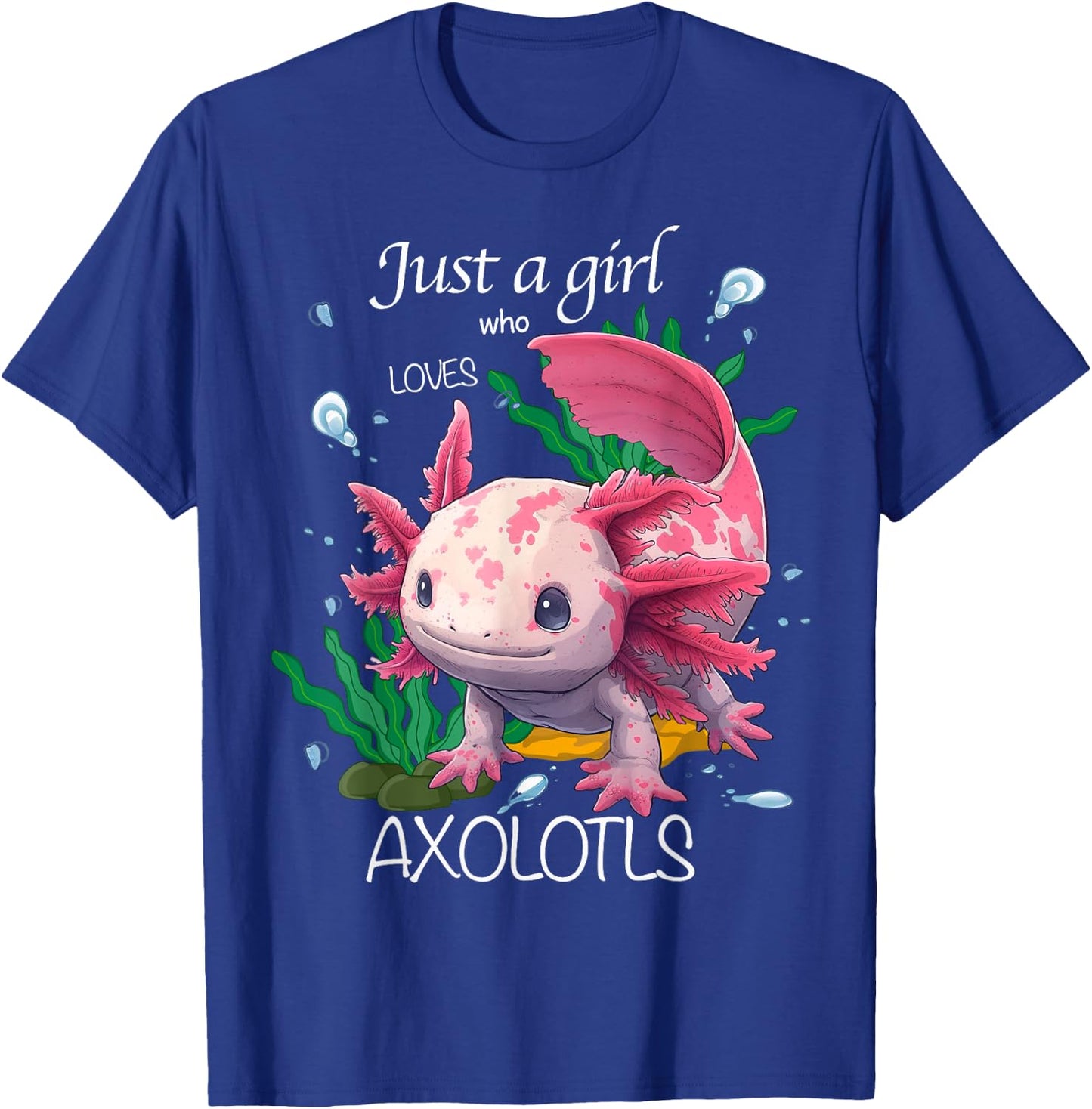 Just A Girl Who Loves Axolotls; Kawaii Axolotl Girl Kid T-Shirt - T-Shirt | Royal