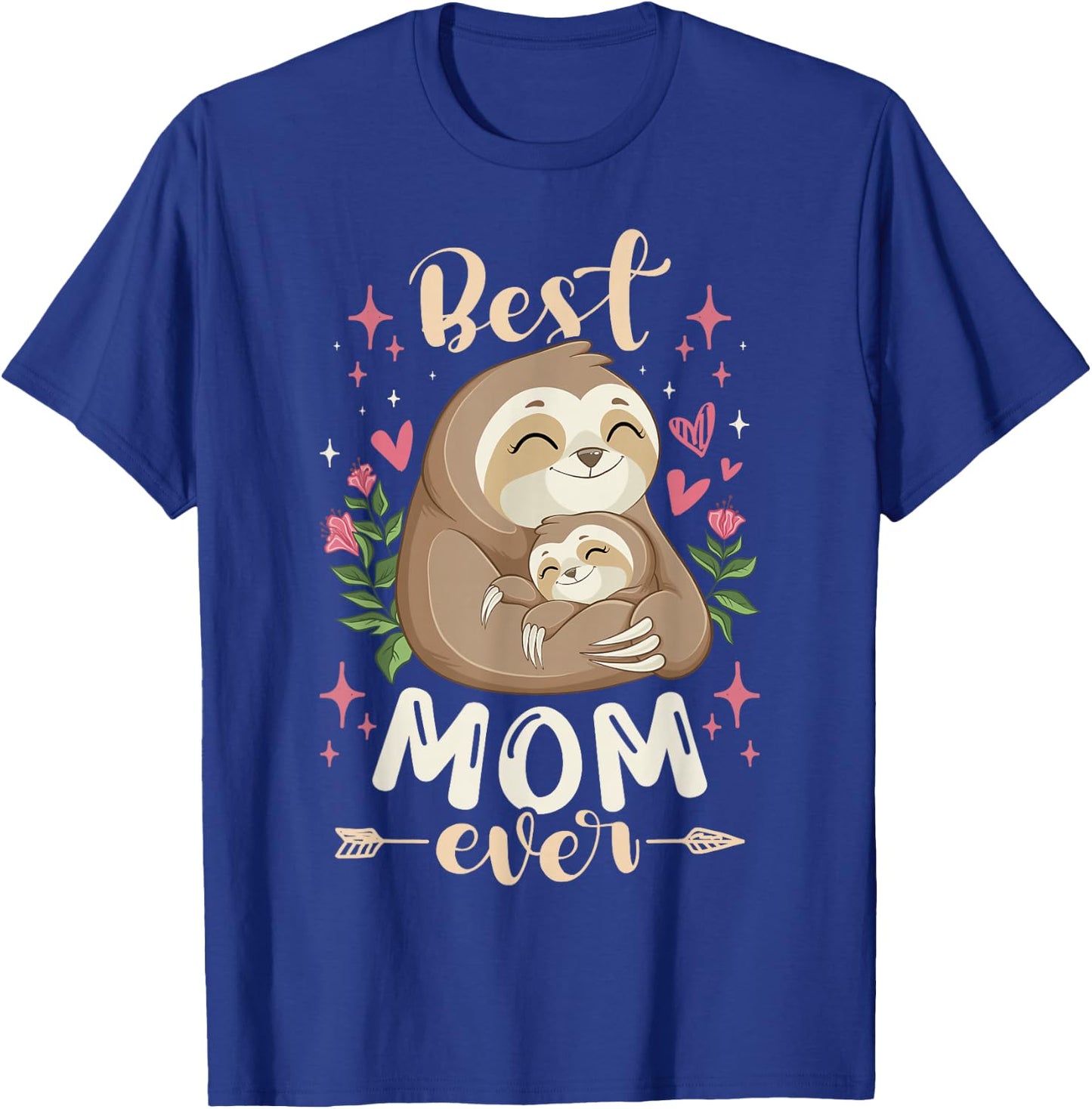 Best Mom Ever, Sloth Mother & Child, Mother's Day T-Shirt - T-Shirt | Royal