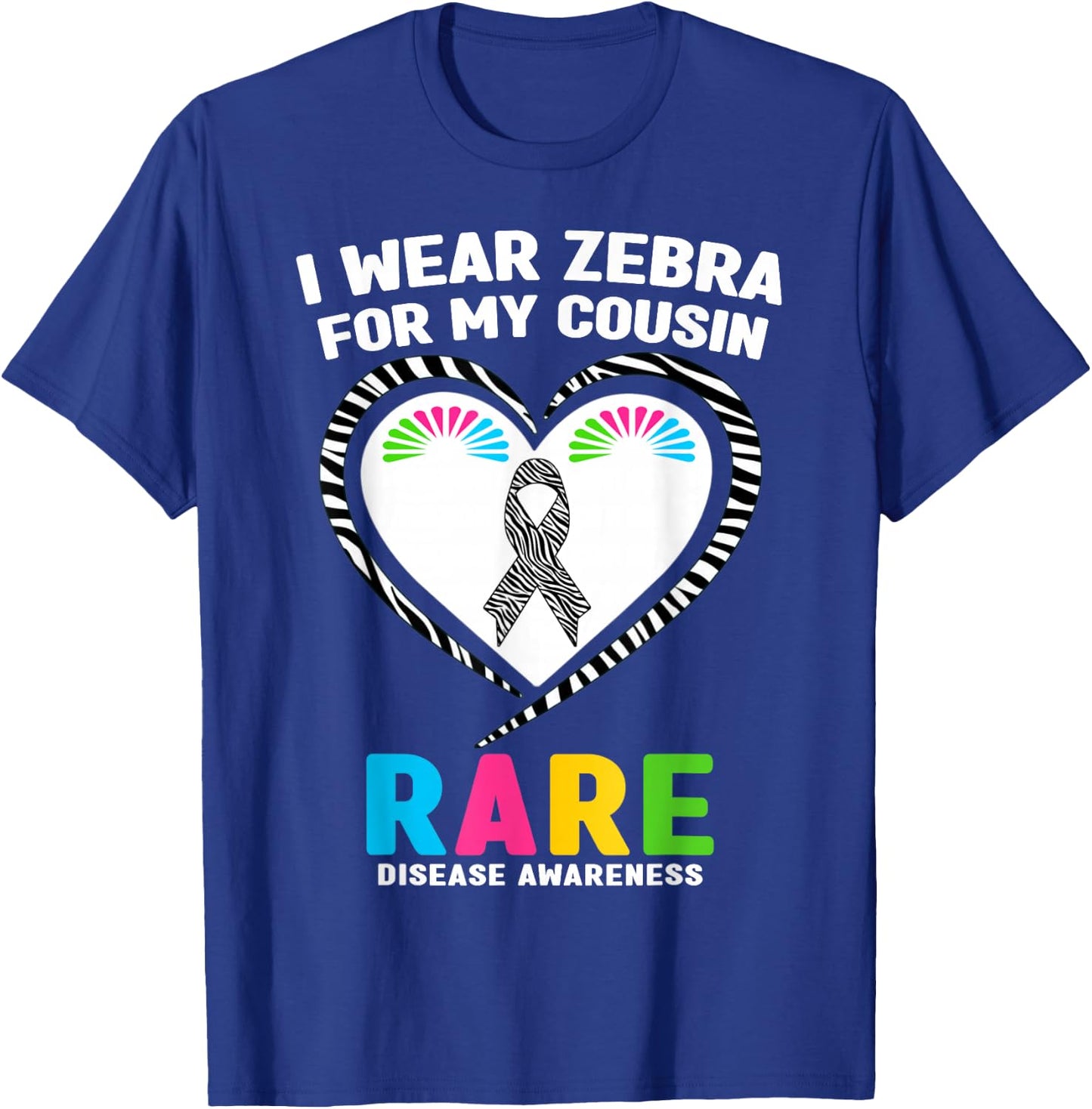 Rare Disease Day 2026 Shirt - I Wear Zebra for My Cousin T-Shirt - T-Shirt | Royal