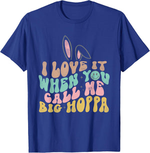 Ich liebe es, wenn du mich Big Hoppa Funny Osternennst T-Shirt - T-Shirt | Royal