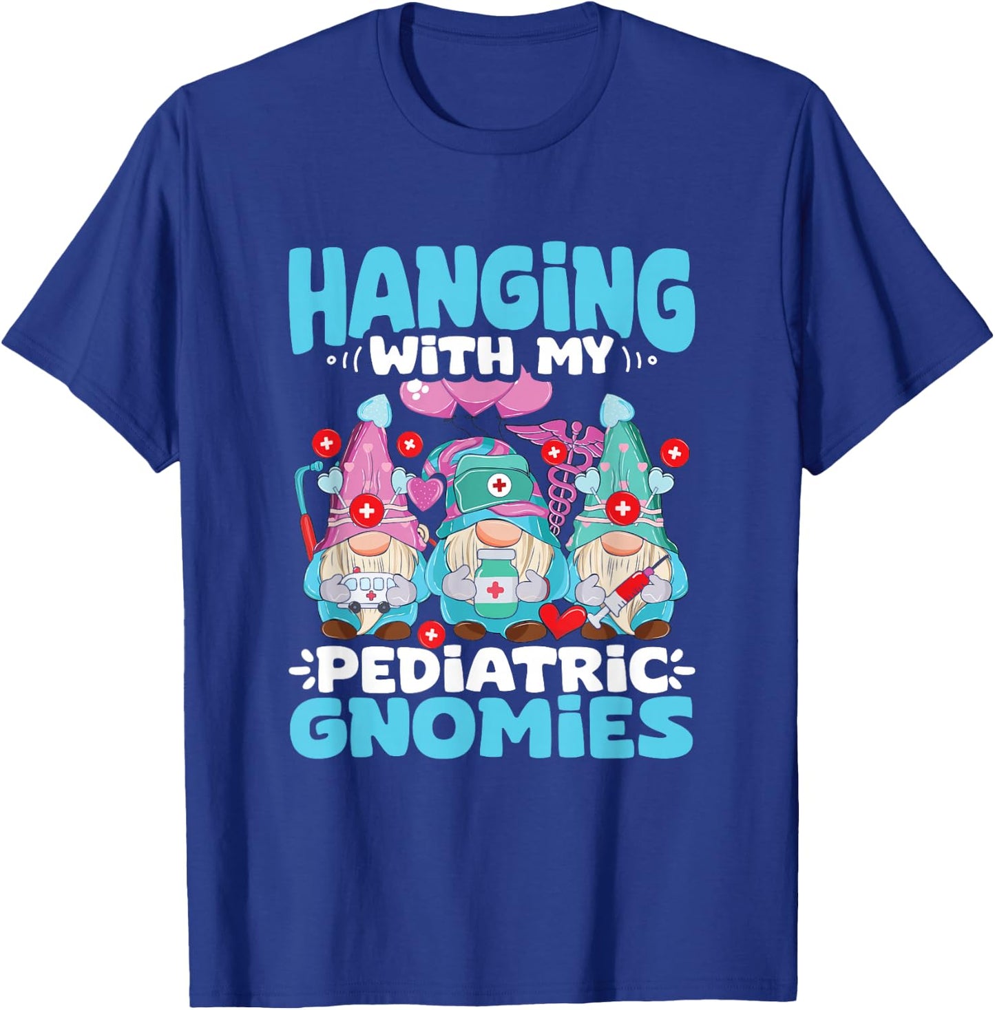 Pediatric Gnomies Pediatrician Nurse Peds Pediatrics Gnome T-Shirt - T-Shirt | Royal