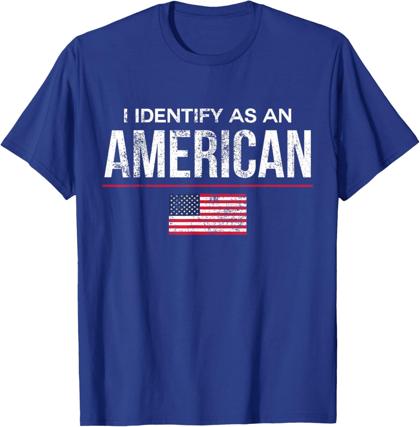 I Identify as an American No Identity Politics USA T-Shirt - T-Shirt | Royal