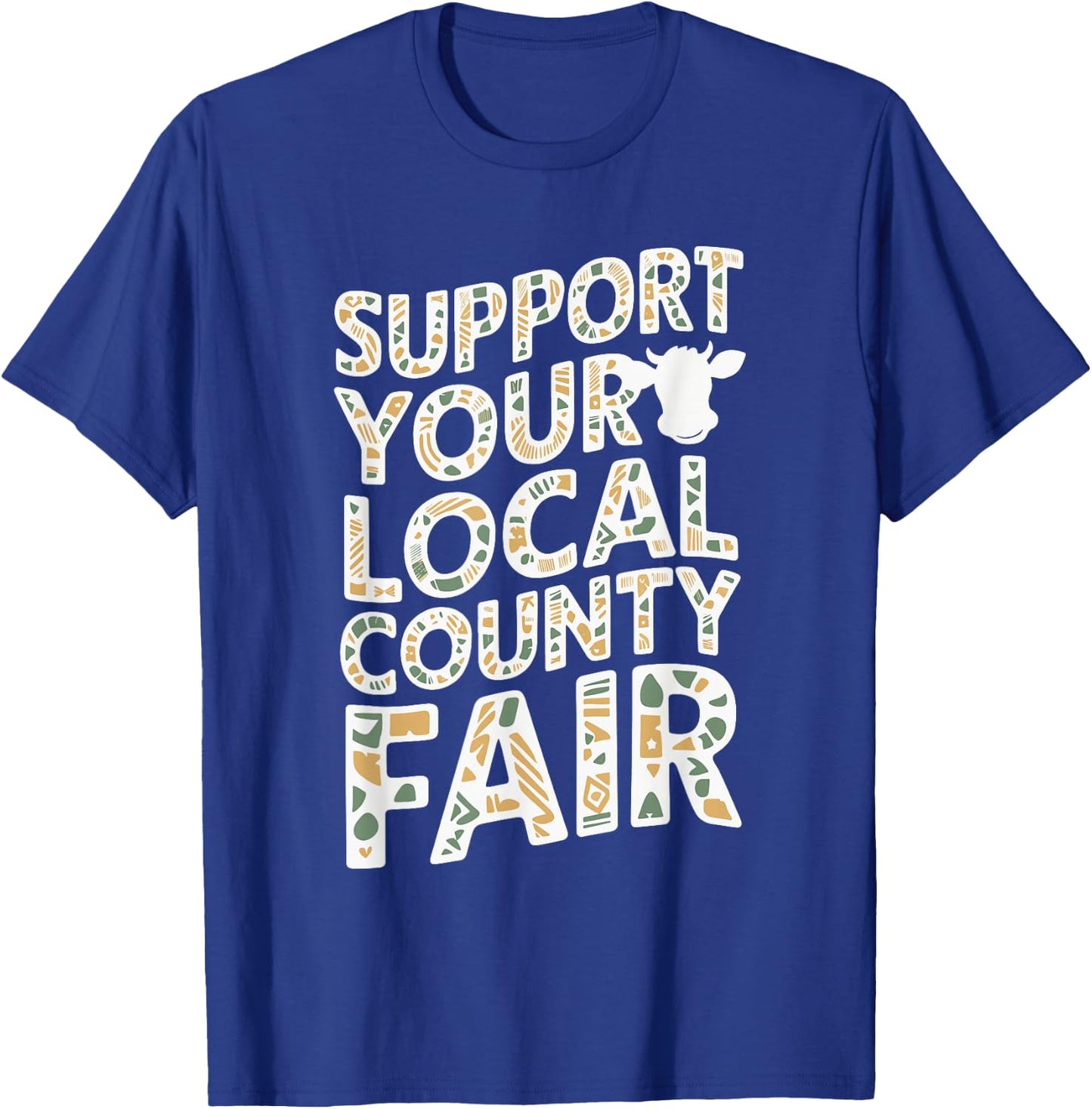 Support Your Local County Fair T-Shirt - T-Shirt | Royal