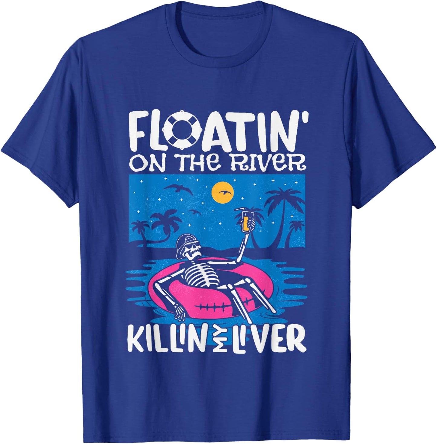 Funny Floatin on the river tubing float trip graphic T-Shirt - T-Shirt | Royal