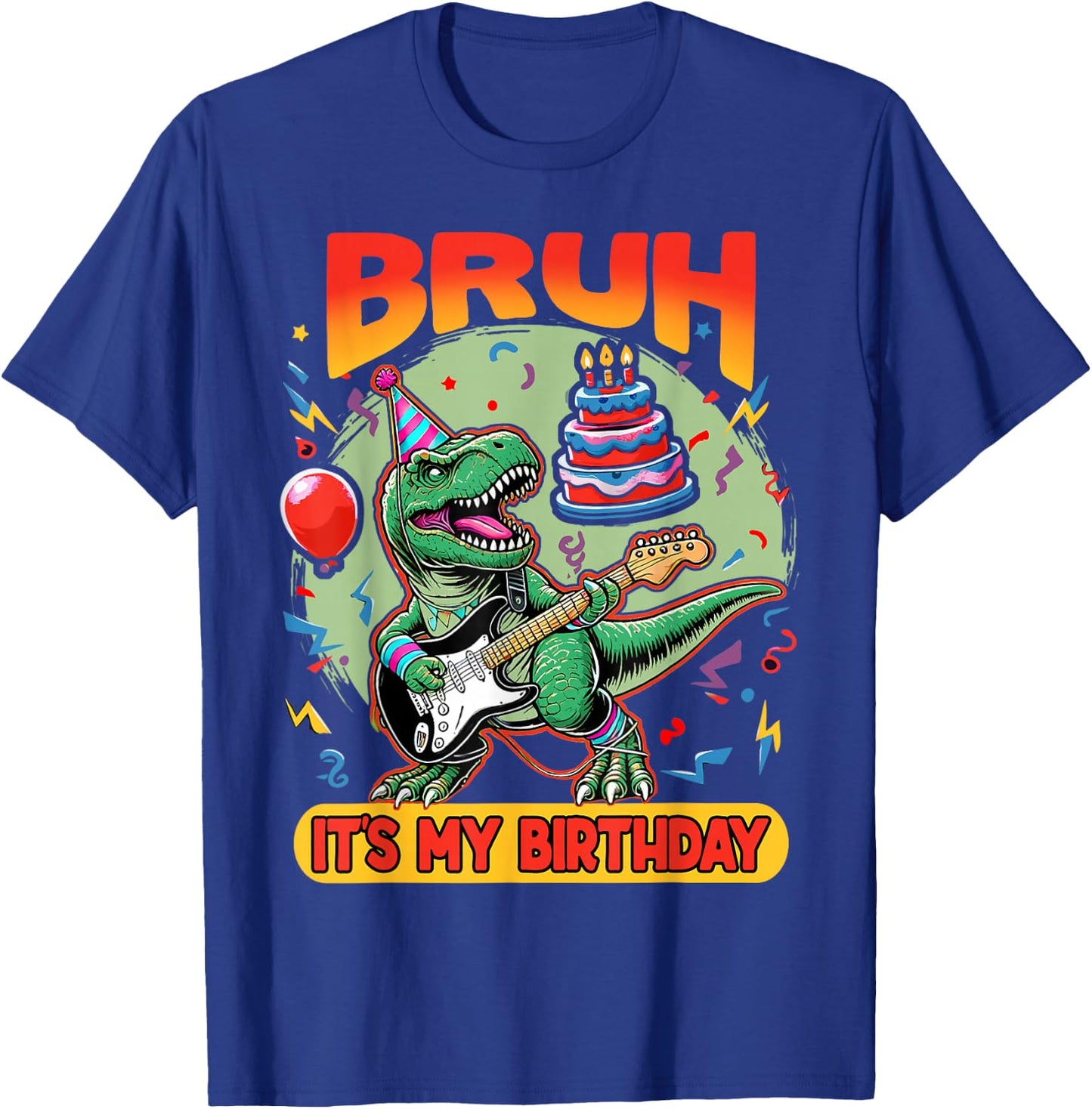 Bruh It's My Birthday Funny T Rex Dinosaur Playing Guitar T-Shirt - T-Shirt | Royal