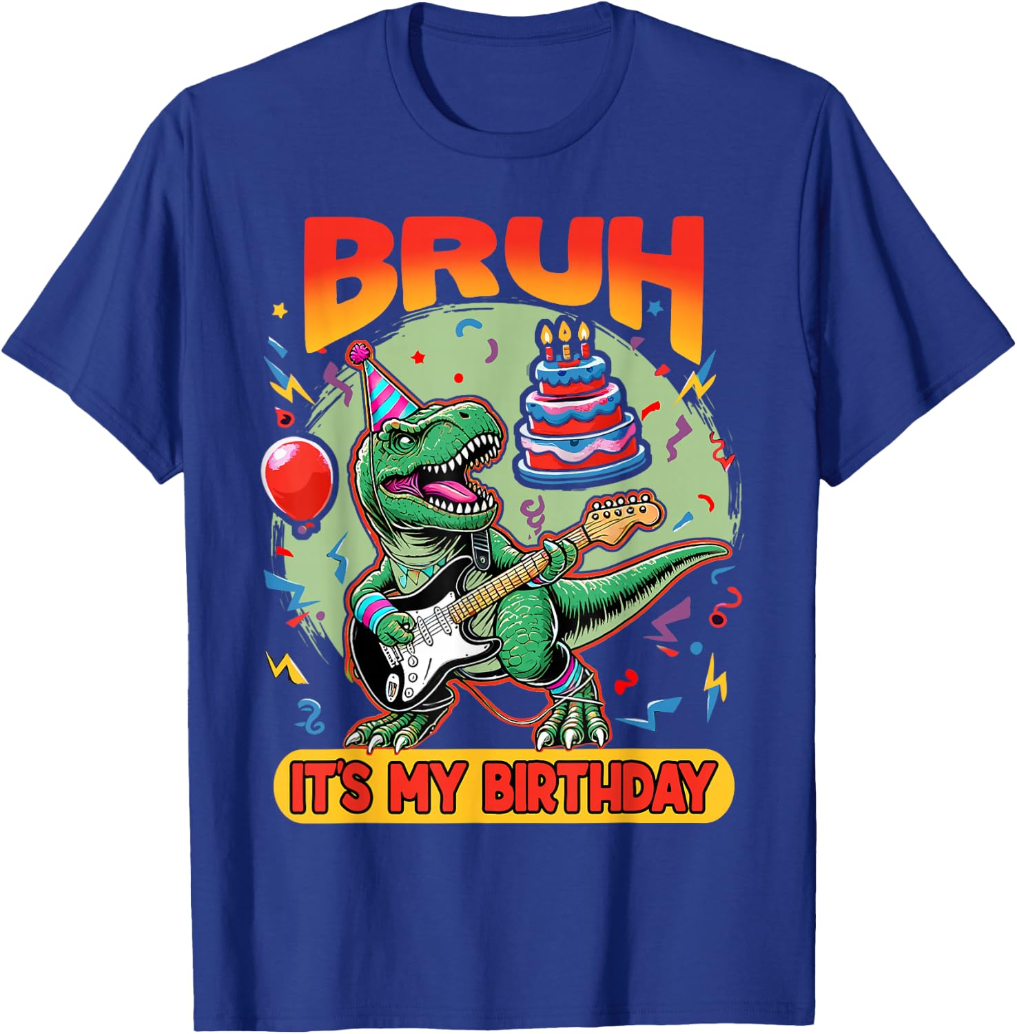 Bruh It's My Birthday Funny T Rex Dinosaur Playing Guitar T-Shirt - T-Shirt | Royal