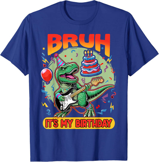 Bruh It's My Birthday Funny T Rex Dinosaur Playing Guitar T-Shirt - T-Shirt | Royal