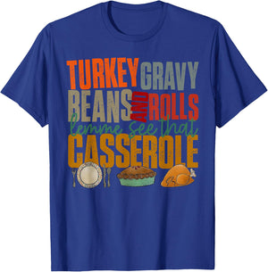 Turkey Gravy Beans And Rolls Lemme See That Casserole T-Shirt - T-Shirt | Royal