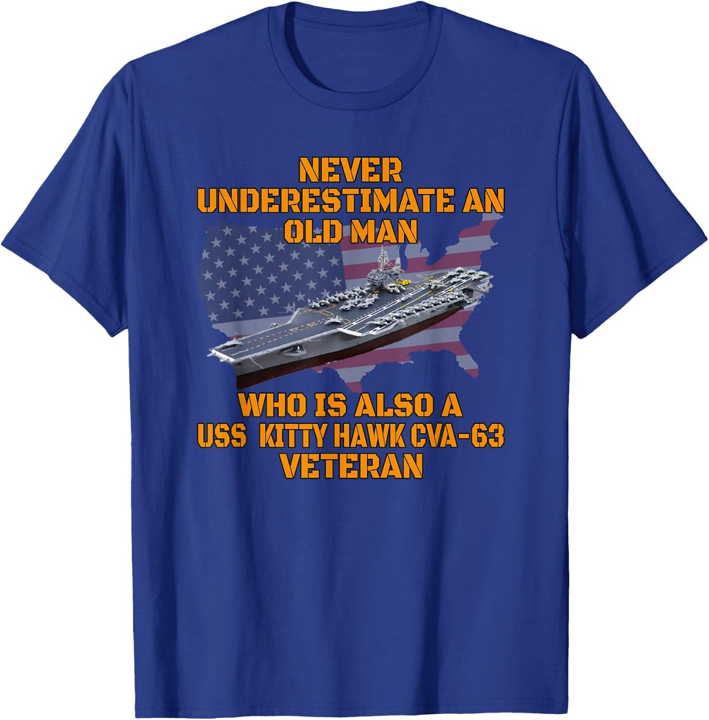 Veterans Day Aircraft Carrier Kitty Hawk CVA-63 Warship Dad T-Shirt - T-Shirt | Royal