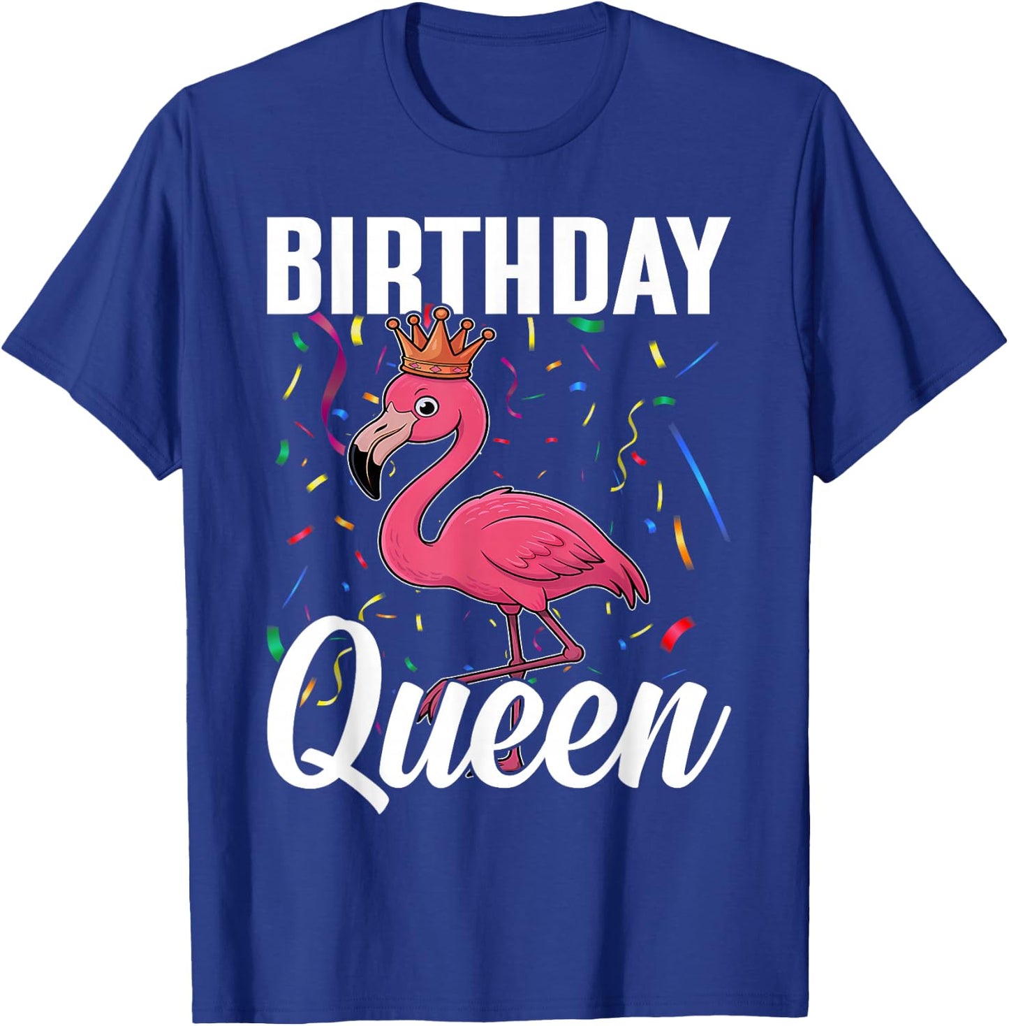 Flamingo Birthday Flamingo Birthday Queen T-Shirt - T-Shirt | Royal