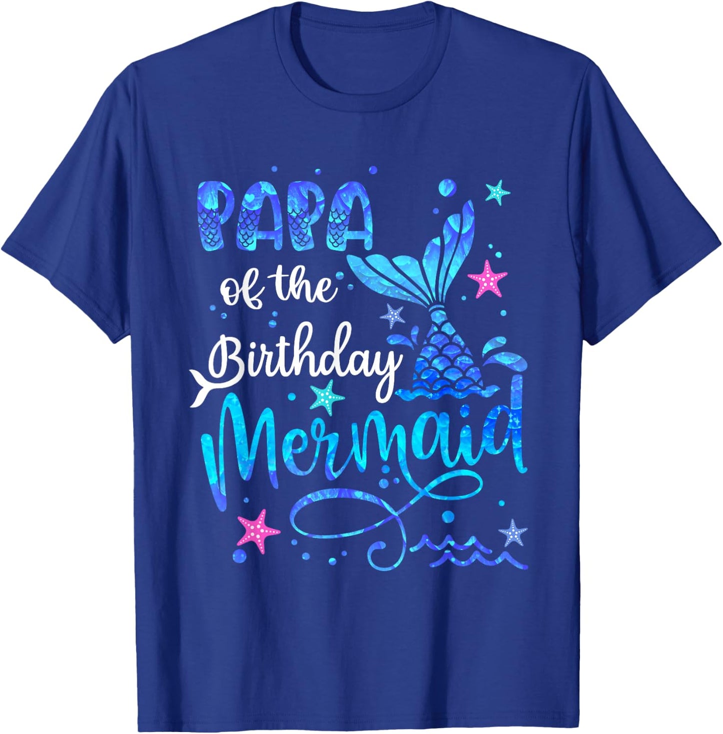 Papa Of The Birthday Mermaid Matching Family 1st Birthday T-Shirt - T-Shirt | Royal