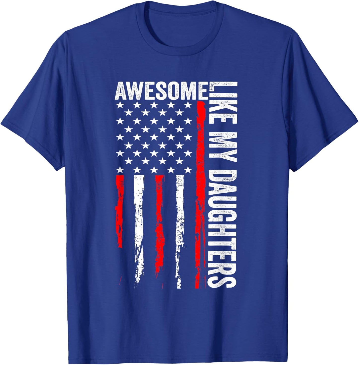 Awesome Like My Daughters Funny Men Dad Fathers Day T-Shirt - T-Shirt | Royal