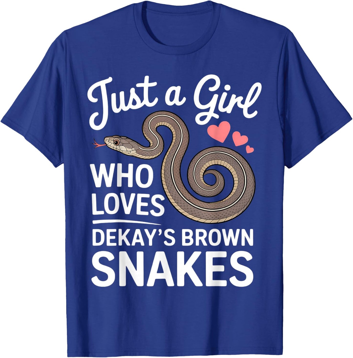 Just A Girl Who Loves Dekay's Brown Snakes Herpetology T-Shirt - T-Shirt | Royal