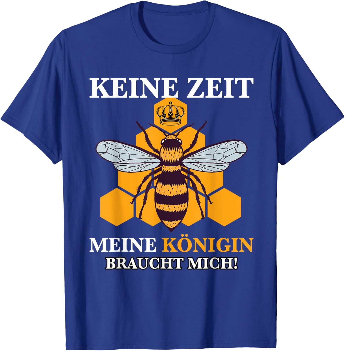 "Keine Zeit meine Queeen braucht mich!" Beeekeeper , black, s T-Shirt - T-Shirt | Royal