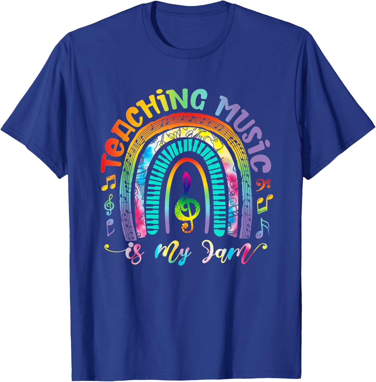 Musical Teacher Teaching Music is My Jam Rainbow Tie Dye T-Shirt - T-Shirt | Royal