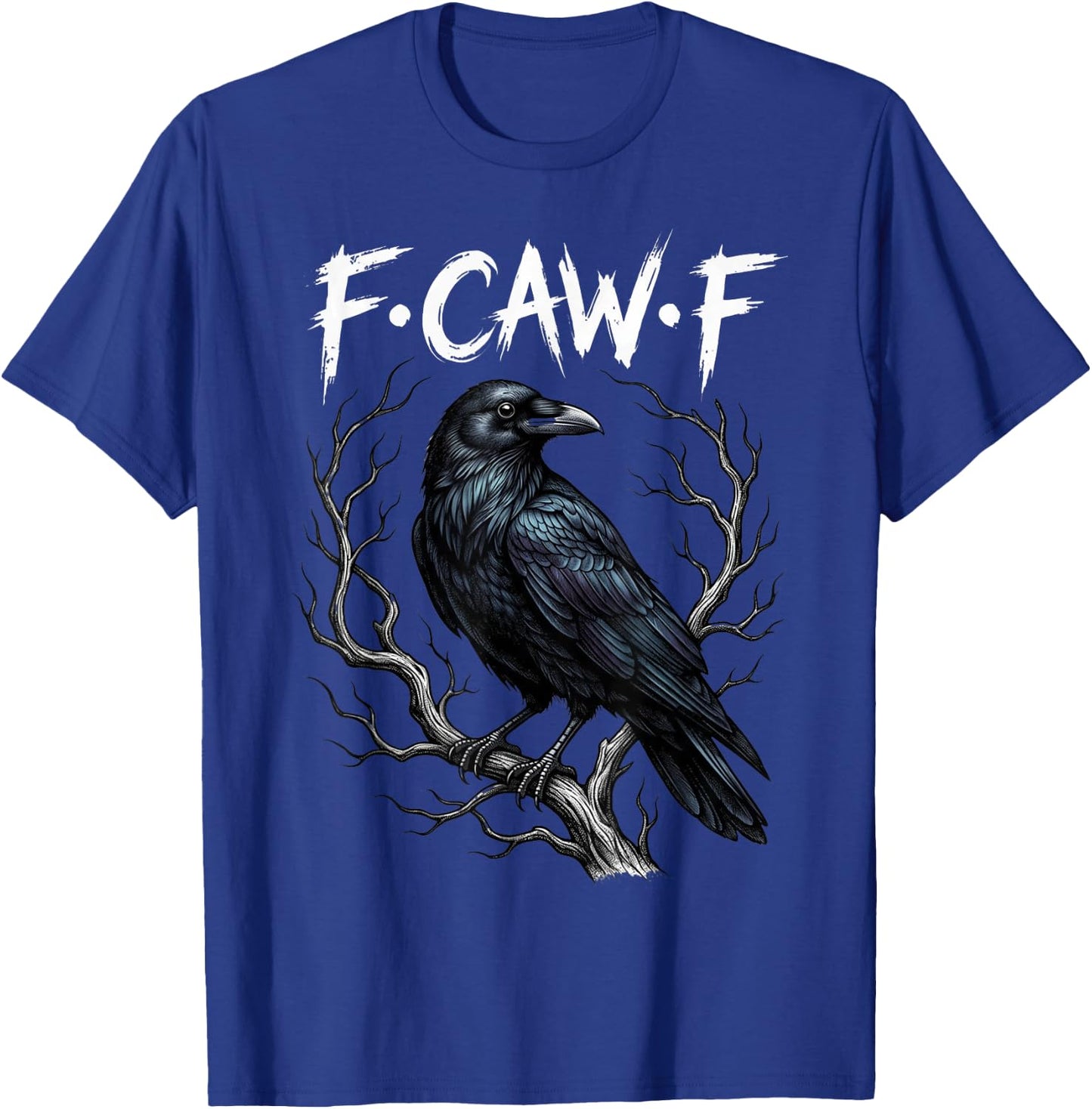 F-Caw-F Raven Gothic Black Bird Crow Lover Dark Humor Fcawf T-Shirt - T-Shirt | Royal