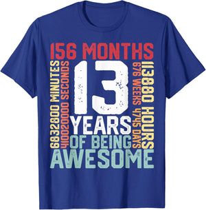 13 years of being Awesome Months weeks days special birthday T-Shirt - T-Shirt | Royal