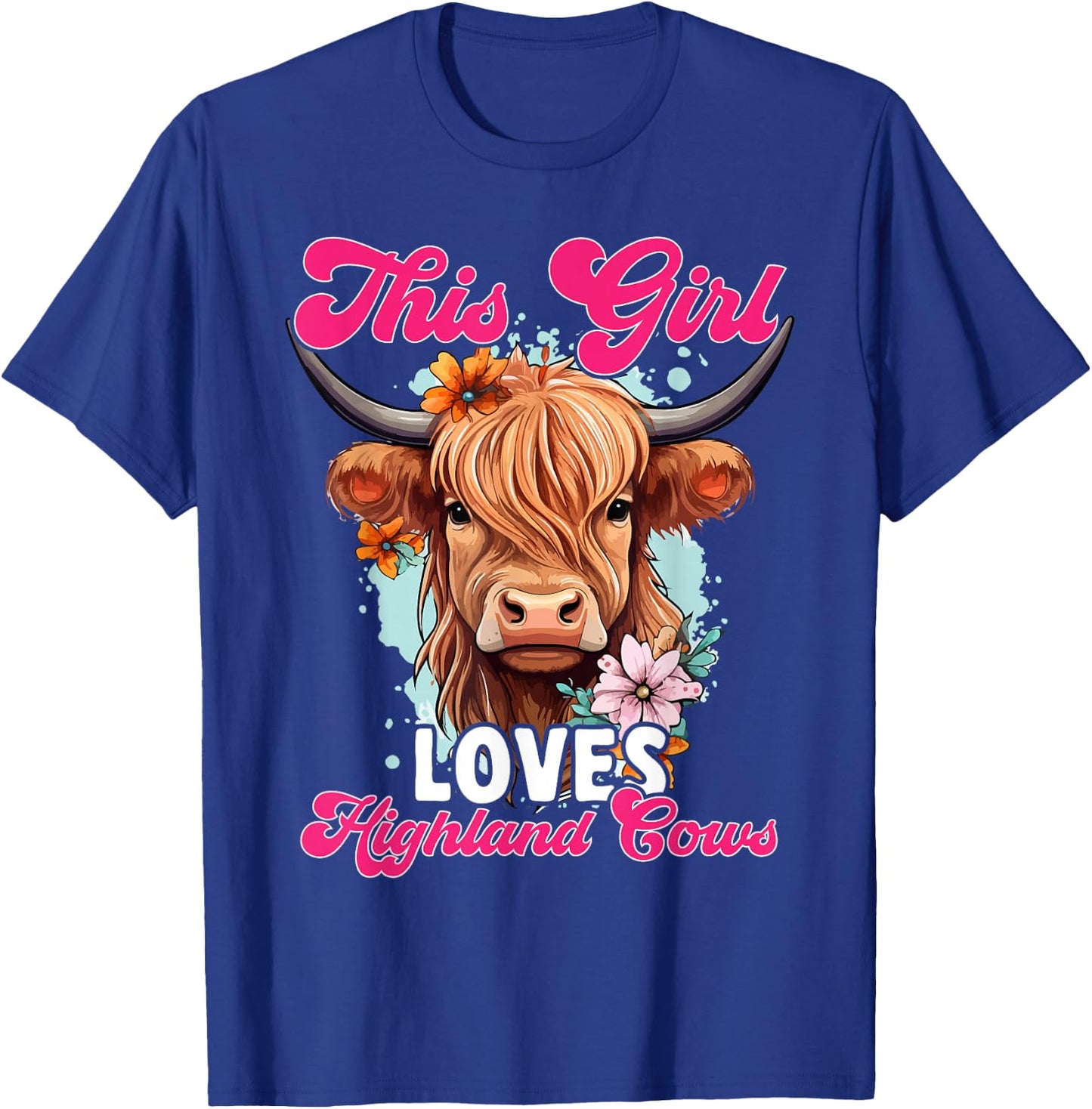 Scottish Highland Cow - This Girl Loves Highland Cows T-Shirt - T-Shirt | Royal