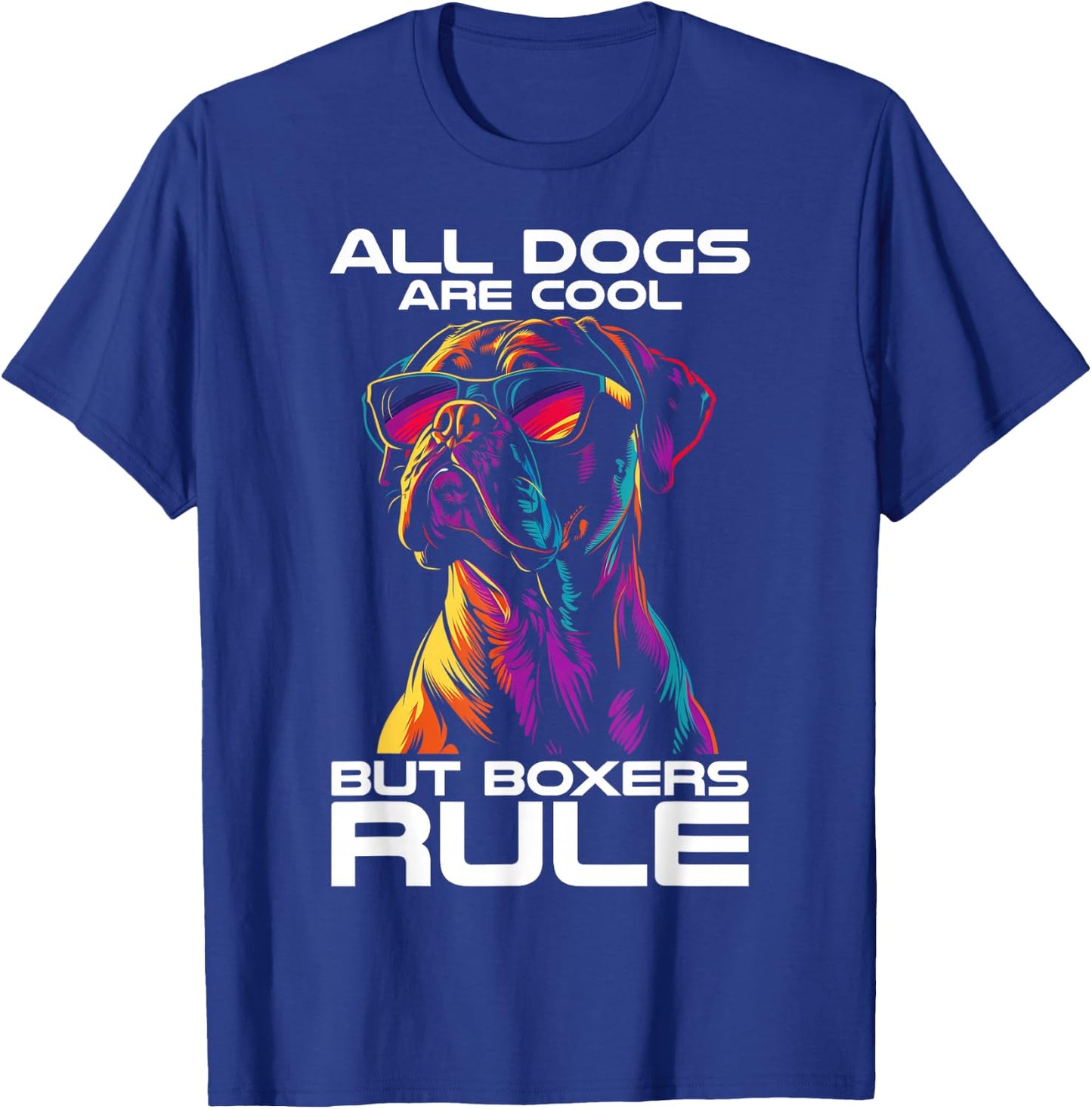 All Dogs Are Cool But Boxers Rule Funny Dog Boxer Dad T-Shirt - T-Shirt | Royal