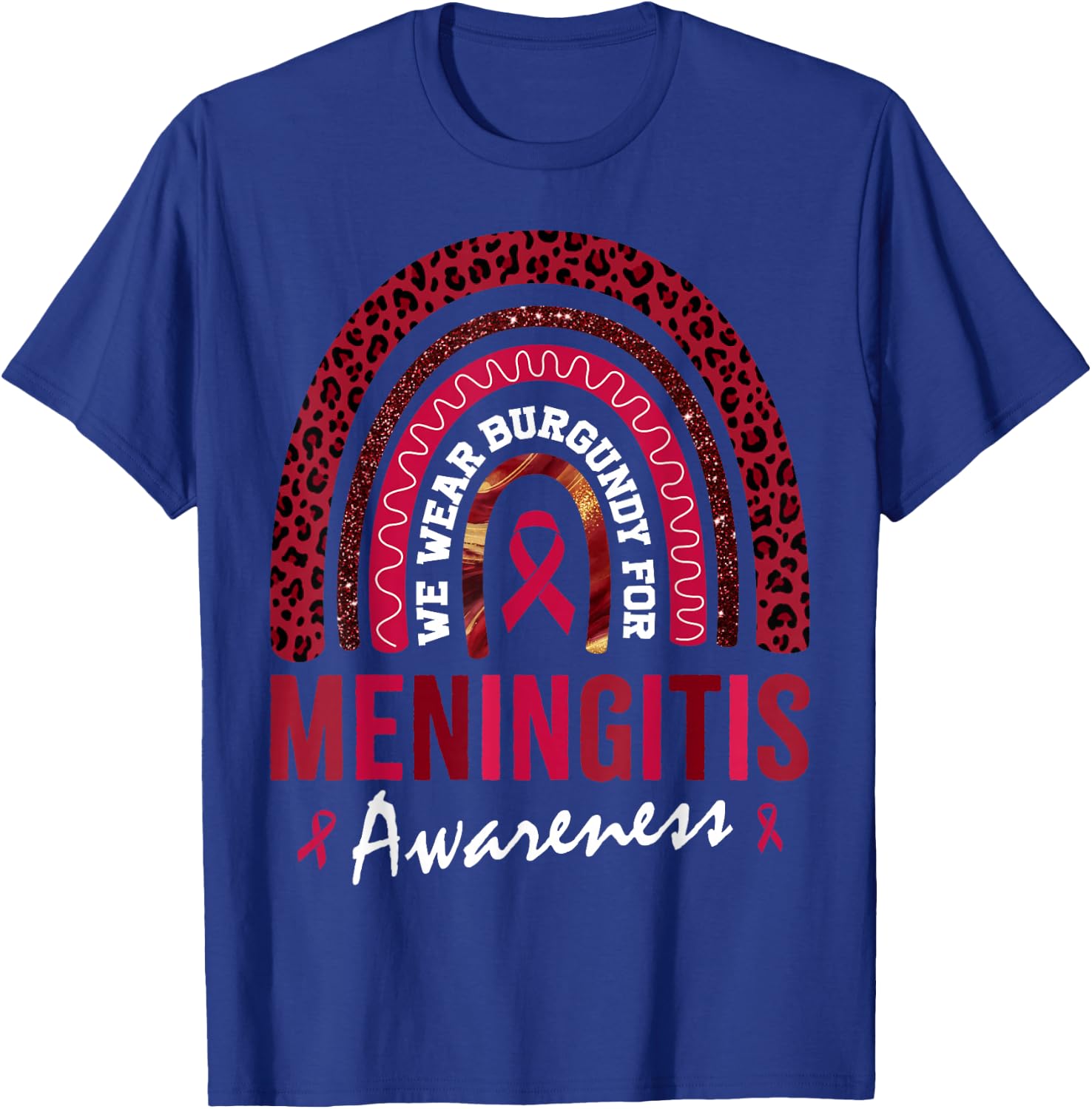 In October We Wear Burgundy for Meningitis Awareness T-Shirt - T-Shirt | Royal