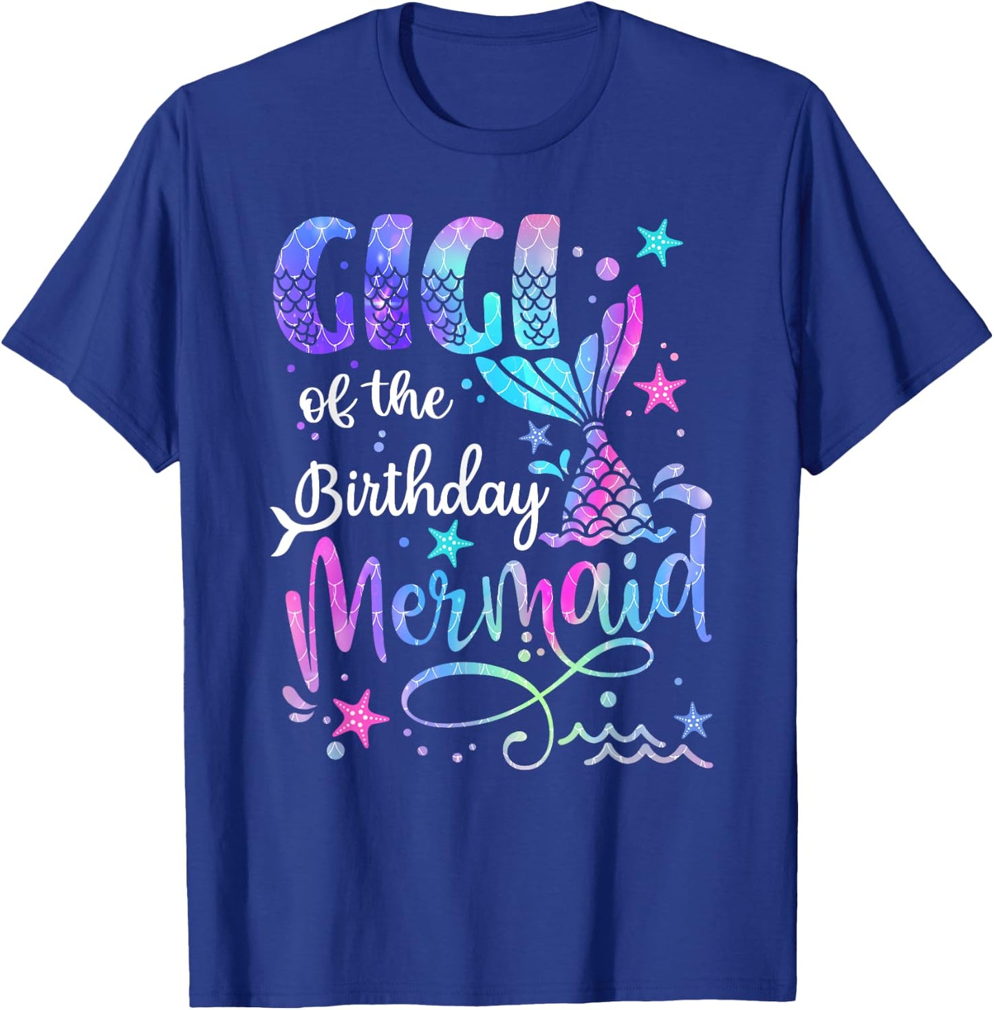 Gigi Of The Birthday Mermaid Matching Family Father's Day T-Shirt - T-Shirt | Royal