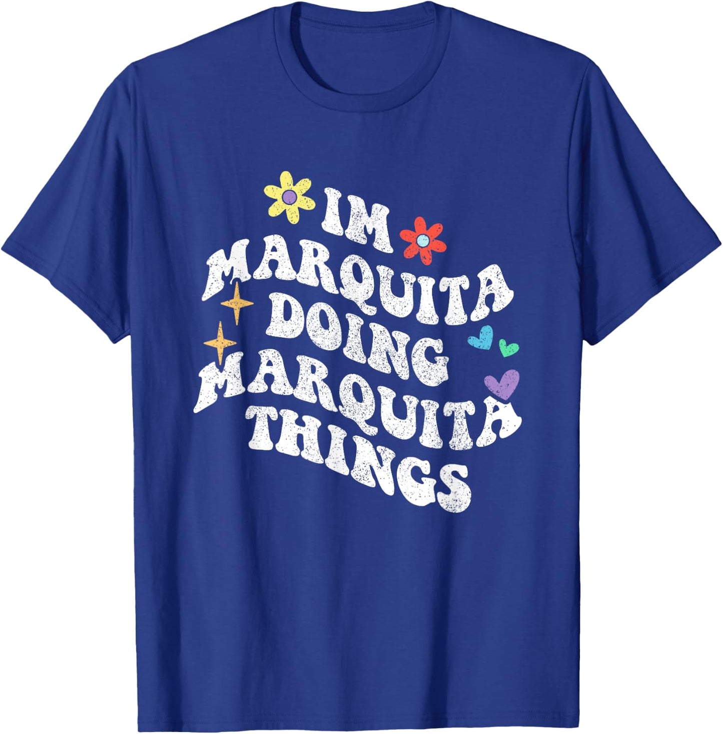Retro Groovy Im Marquita Doing Marquita Things Funny T-Shirt - T-Shirt | Royal