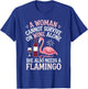 Woman Cannot Survive Wine Alone She Needs Flamingo T-Shirt - T-Shirt | Royal