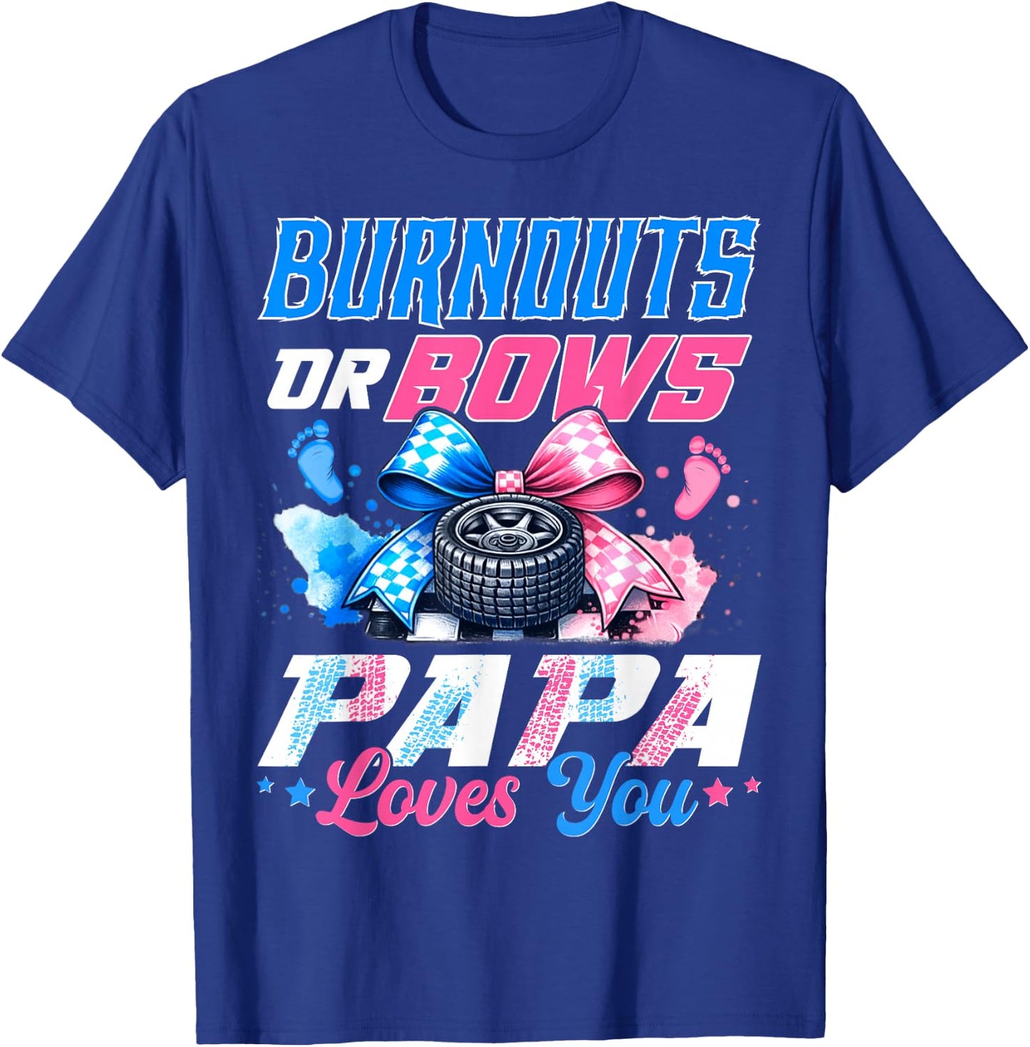 Burnouts Or Bows Gender Reveal Party Announcement Papa T-Shirt - T-Shirt | Royal