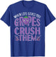 When Life Gives You Grapes Crush Them Gardeners T-Shirt - T-Shirt | Royal