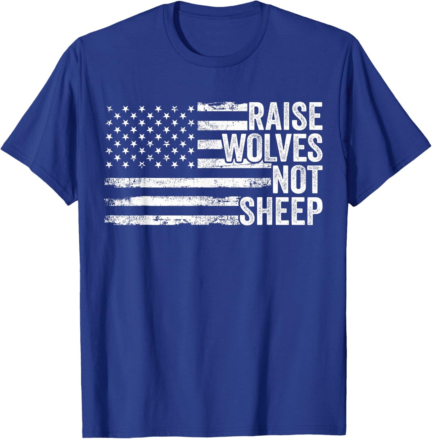 Raise Wolves Not Sheep Patriotic Veteran Lions Women T-Shirt - T-Shirt | Royal
