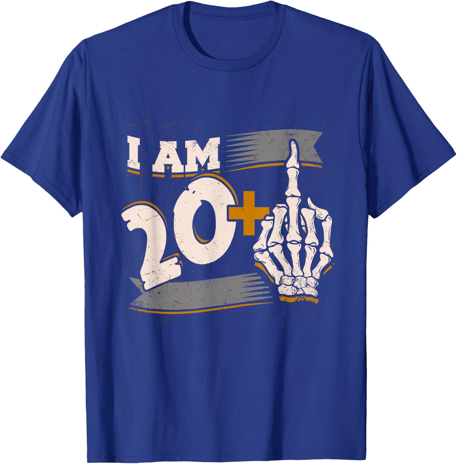 I Am 20 Plus Middle Finger Skeleton Bone 21st Birthday Shirt T-Shirt - T-Shirt | Royal