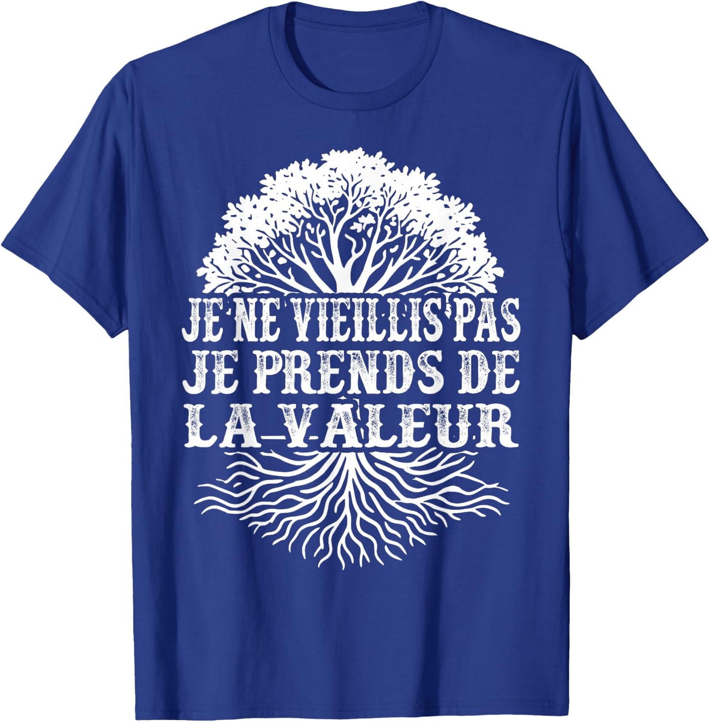 Je Ne Vieillis Pas Je Avends De Valeur Humour Man Woman , Black, S T-Shirt - T-Shirt | Royal