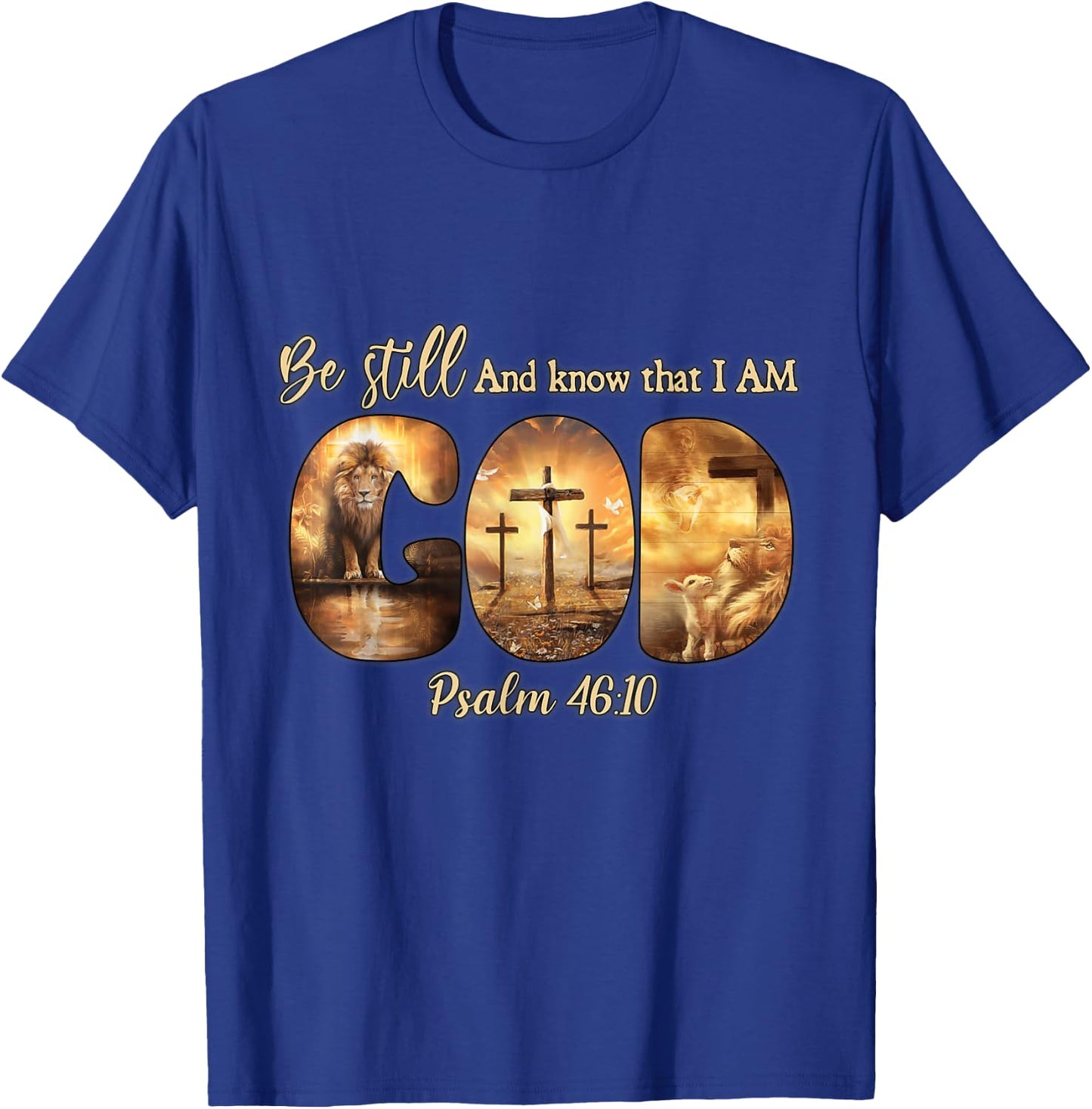 Lion God Christian Be Still And Know That I Am God T-Shirt - T-Shirt | Royal