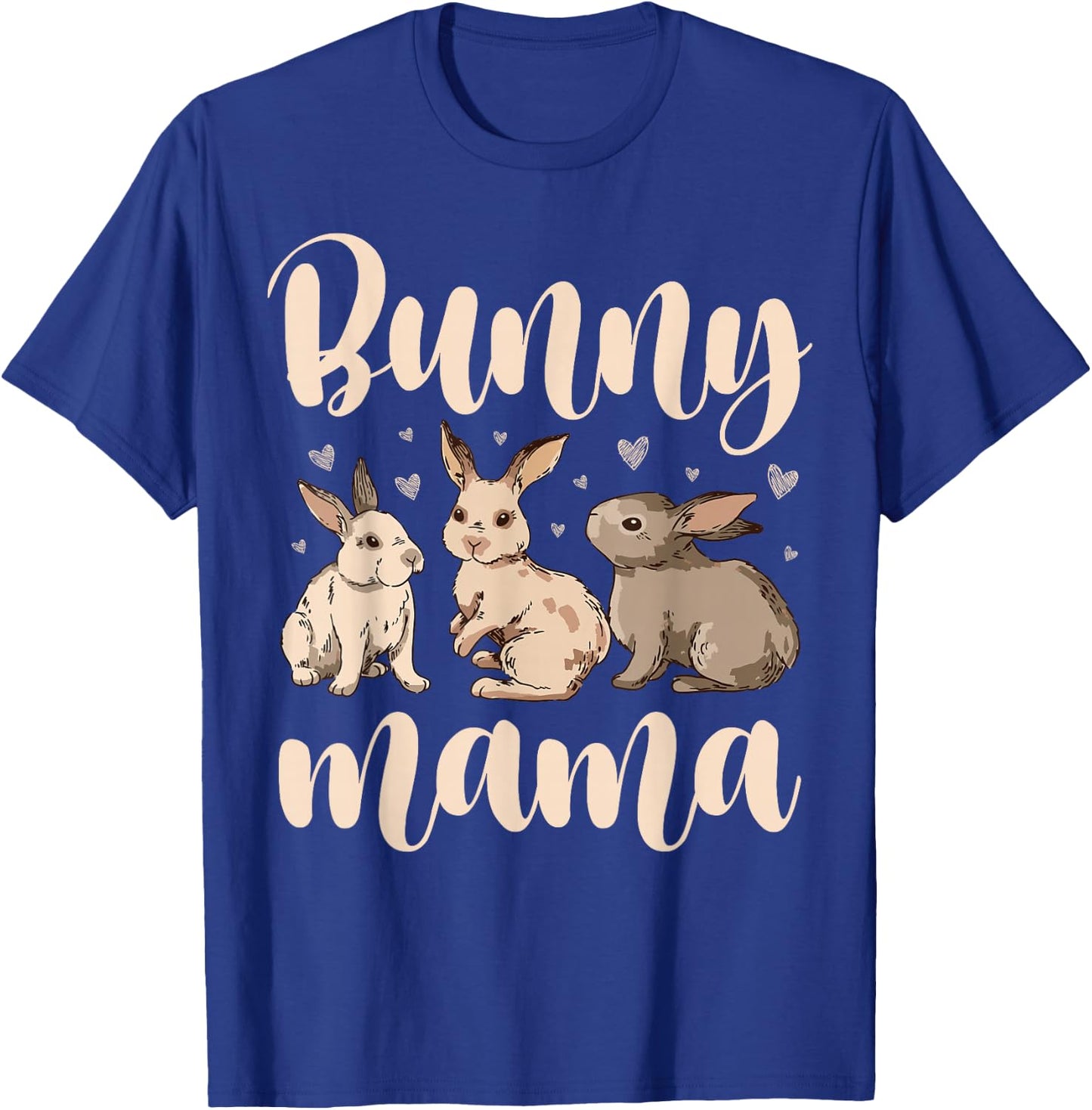 Bunny Mama Rabbit Lover Best Mom Ever Mothers Day T-Shirt - T-Shirt | Royal