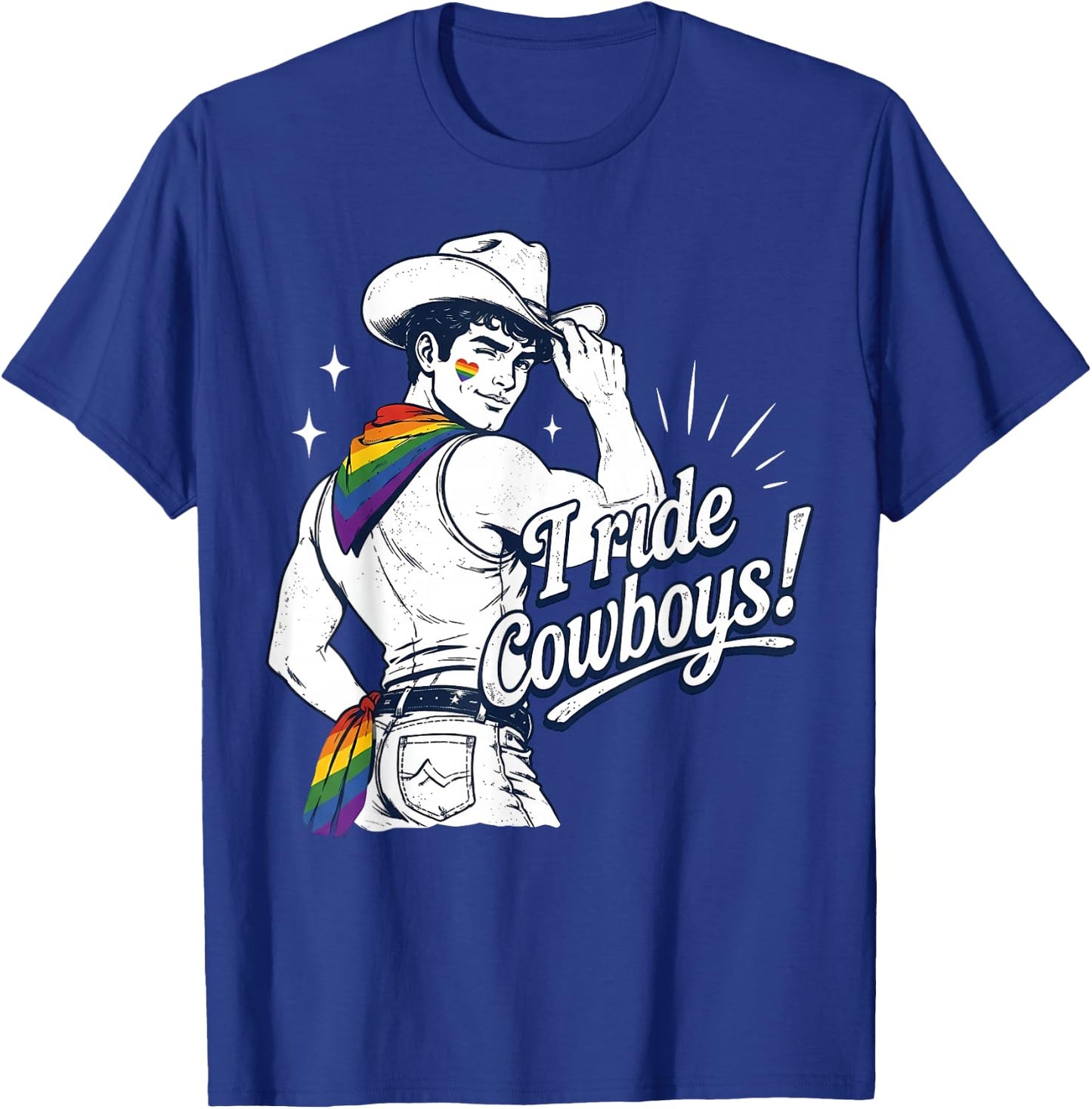 Rainbow I Ride Cowboys Gay Cowboy Pride Month LGBTQ T-Shirt - T-Shirt | Royal