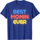 Best Momin Ever - Funny Momin Name Momin T-Shirt - T-Shirt | Royal