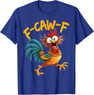 F-Caw-F Huhn lustiger Hahn Fcawf Erwachsenen-Humor Meme T-Shirt - T-Shirt | Royal