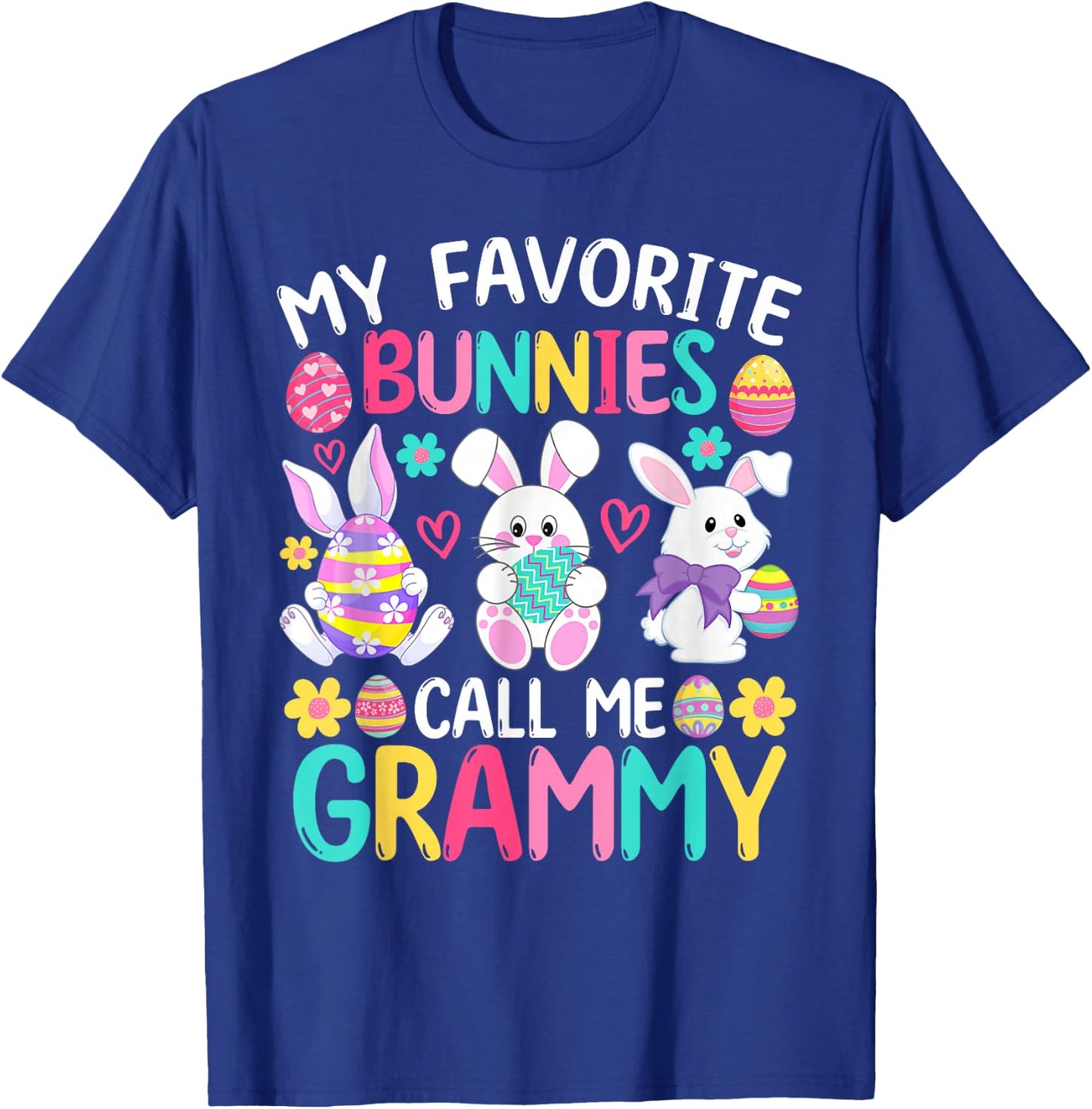 My Favorite Bunnies Call Me Grammy Shirt Happy Easter Day T-Shirt - T-Shirt | Royal