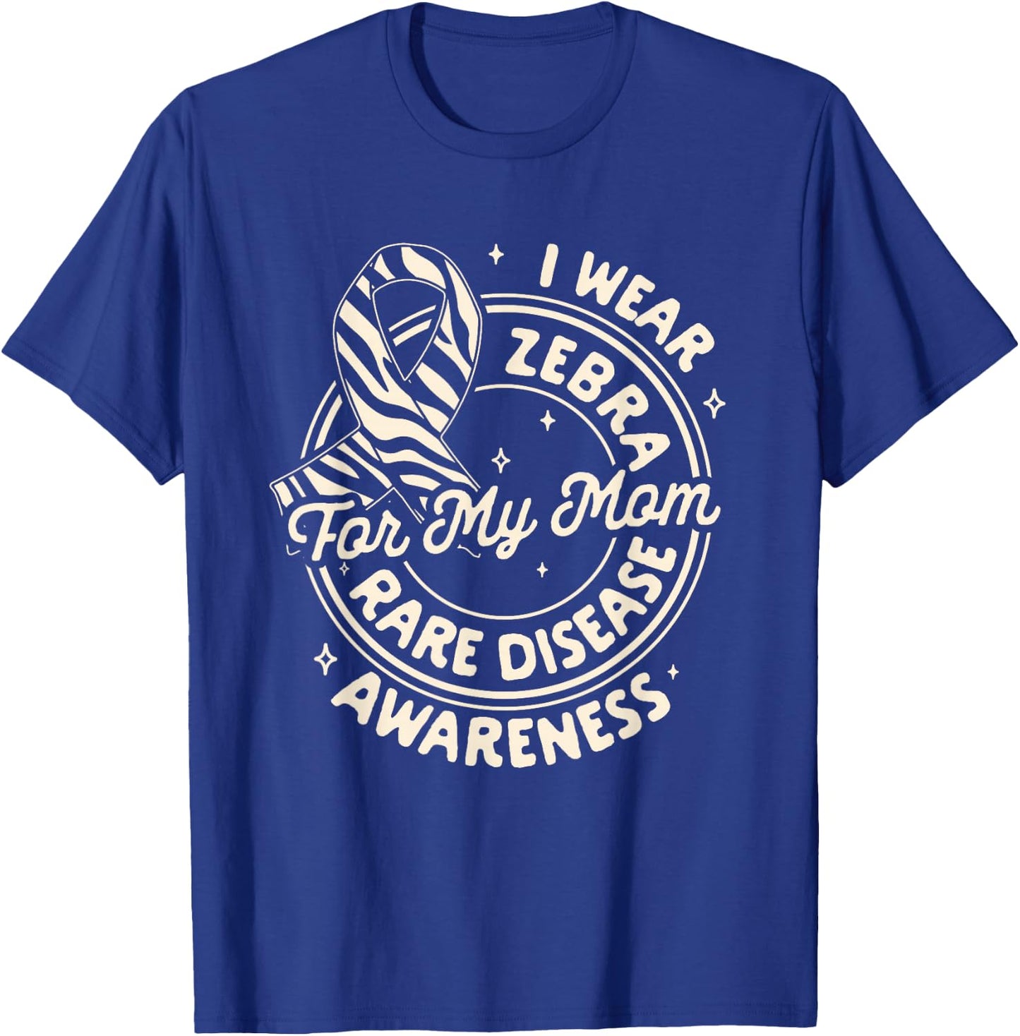 Rare Disease Awareness I Wear Zebra For My Mom Support T-Shirt - T-Shirt | Royal