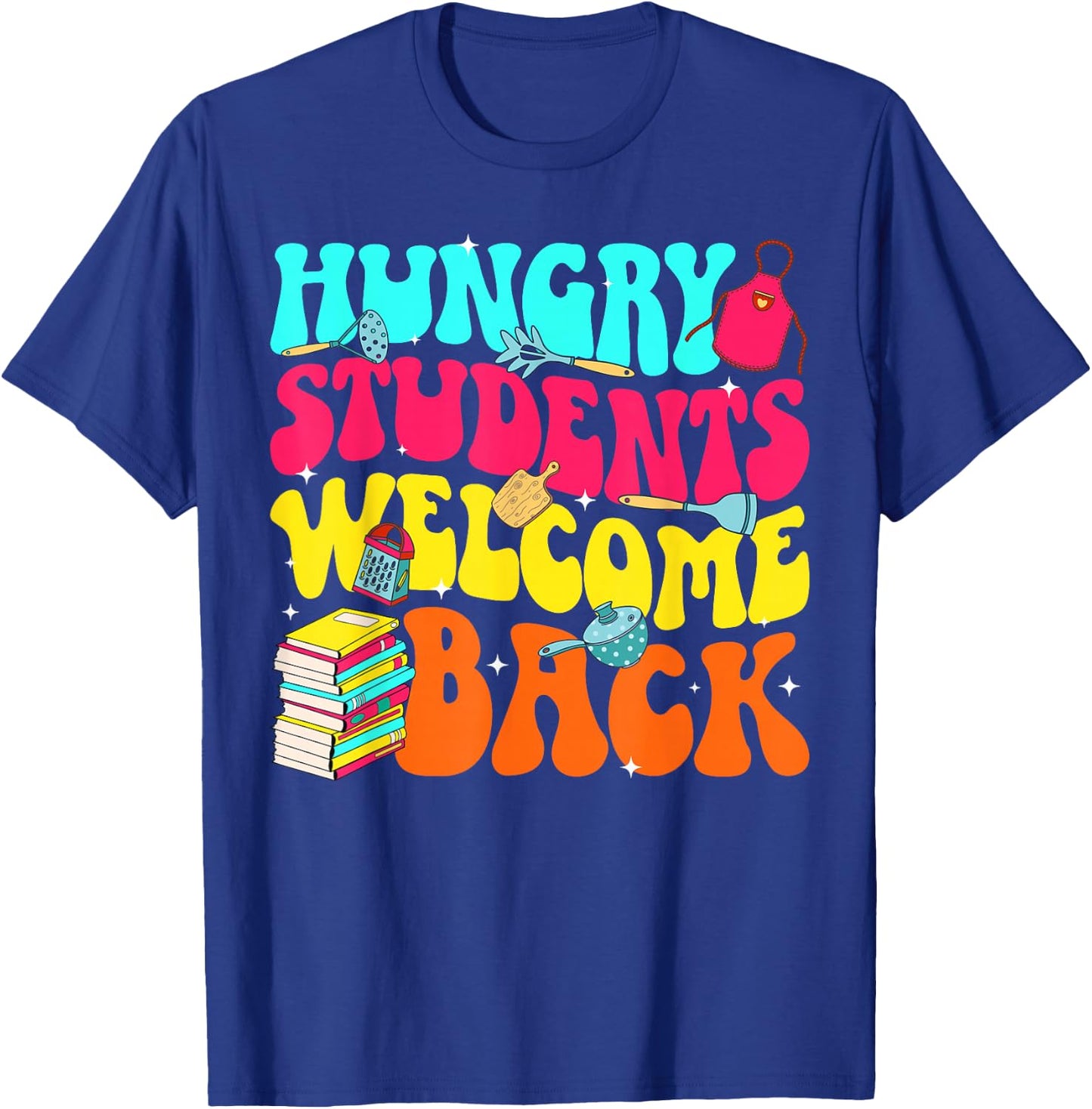 Welcome Back to School Lunch Lady First Day of School T-Shirt - T-Shirt | Royal