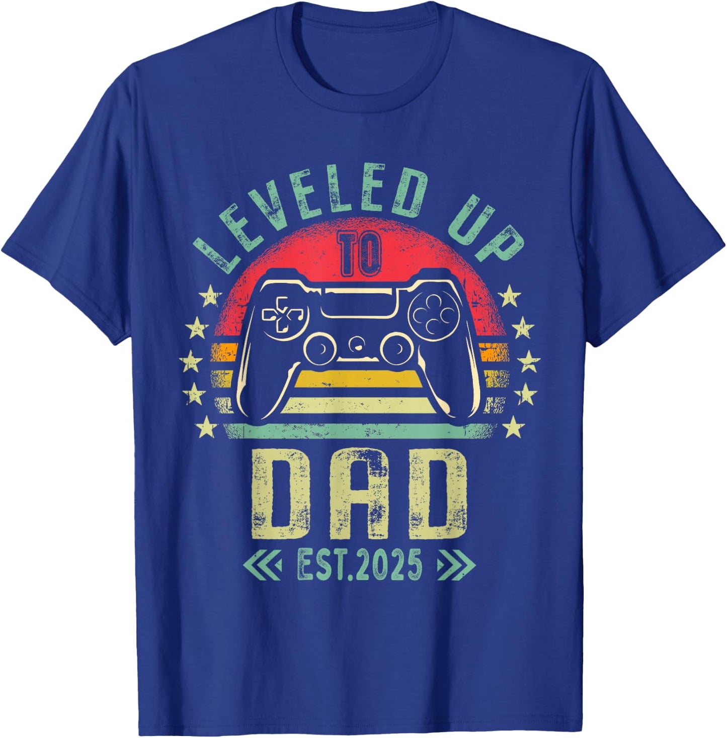 I Leveled Up To Dad 2025 Promoted To Daddy Level Unlocked T-Shirt - T-Shirt | Royal