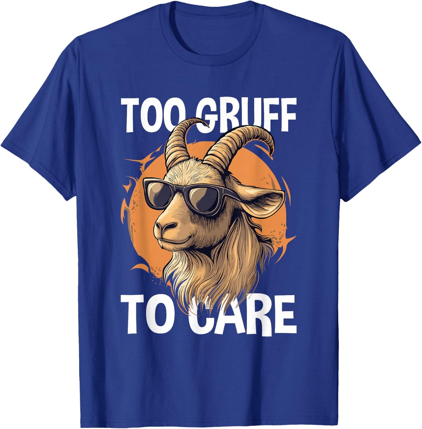Farm Animal Lover Too Gruff Cool Goat T-Shirt - T-Shirt | Royal