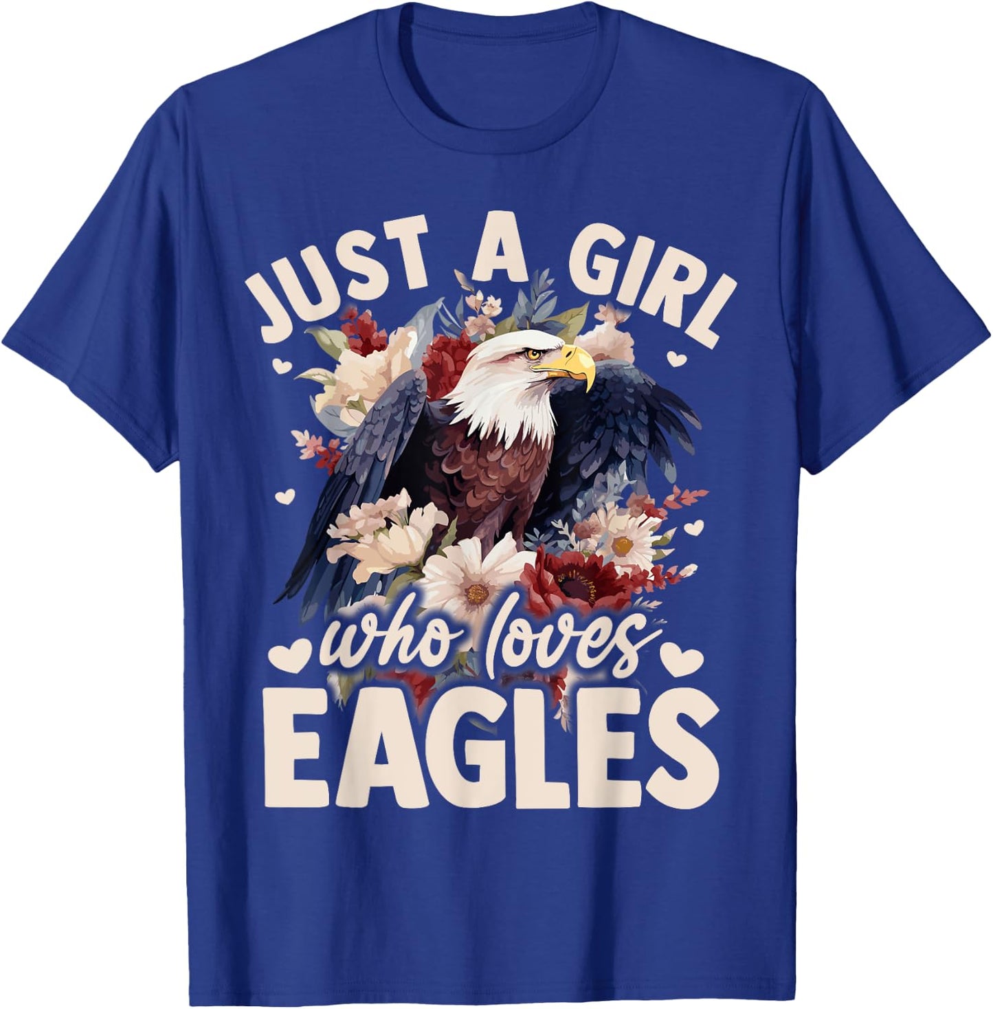 Floral Eagle Bird Just A Girl Who Loves Eagle T-Shirt - T-Shirt | Royal