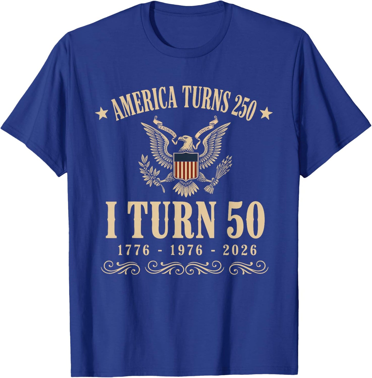 Funny America Turns 250 I Turn 50 1976 2026 50th Birthday T-Shirt - T-Shirt | Royal