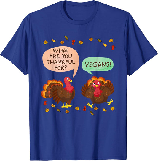 Thanksgiving Vegan Turkeys Thankful for Vegans Vegans T-Shirt - T-Shirt | Royal