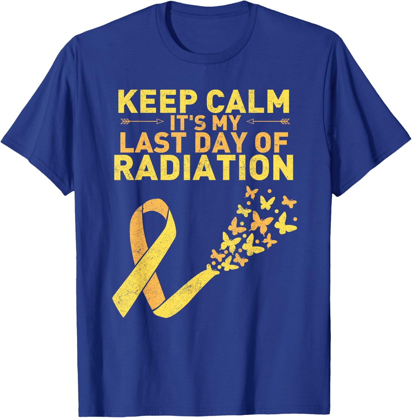 Keep Calm It's My Last Day Of Radiation Cancer Distressed T-Shirt - T-Shirt | Royal