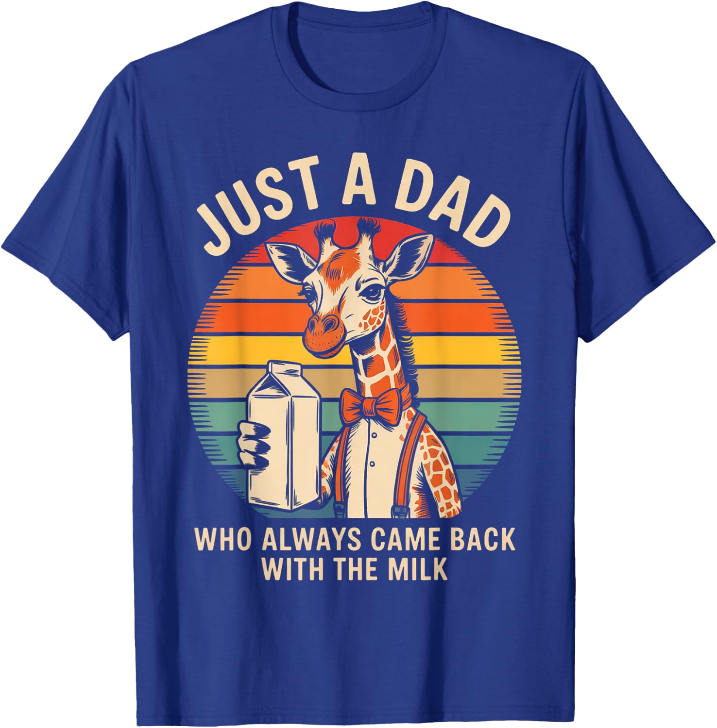 Just a Dad Who Came Back With the Milk Giraffe Design T-Shirt - T-Shirt | Royal