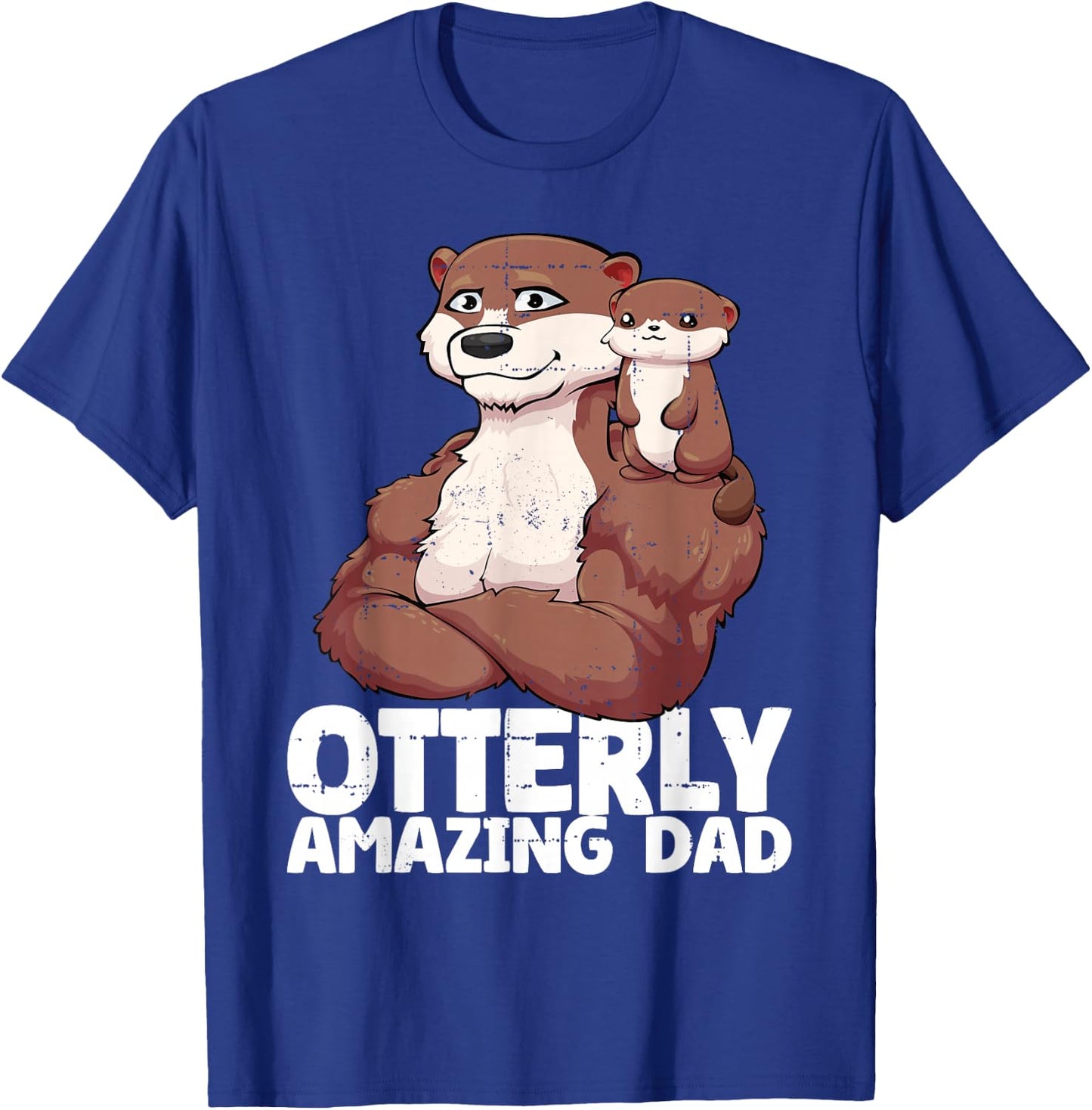 Otterly Amazing Dad for Otter Fathers Day T-Shirt - T-Shirt | Royal