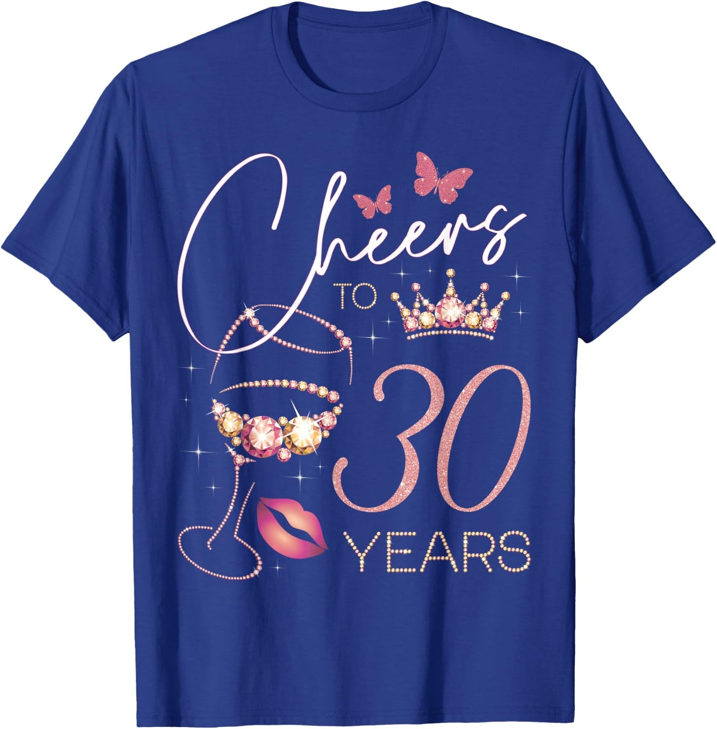 Cheers to 30 Years Old 30th Birthday Party Woman Queen T-Shirt - T-Shirt | Royal