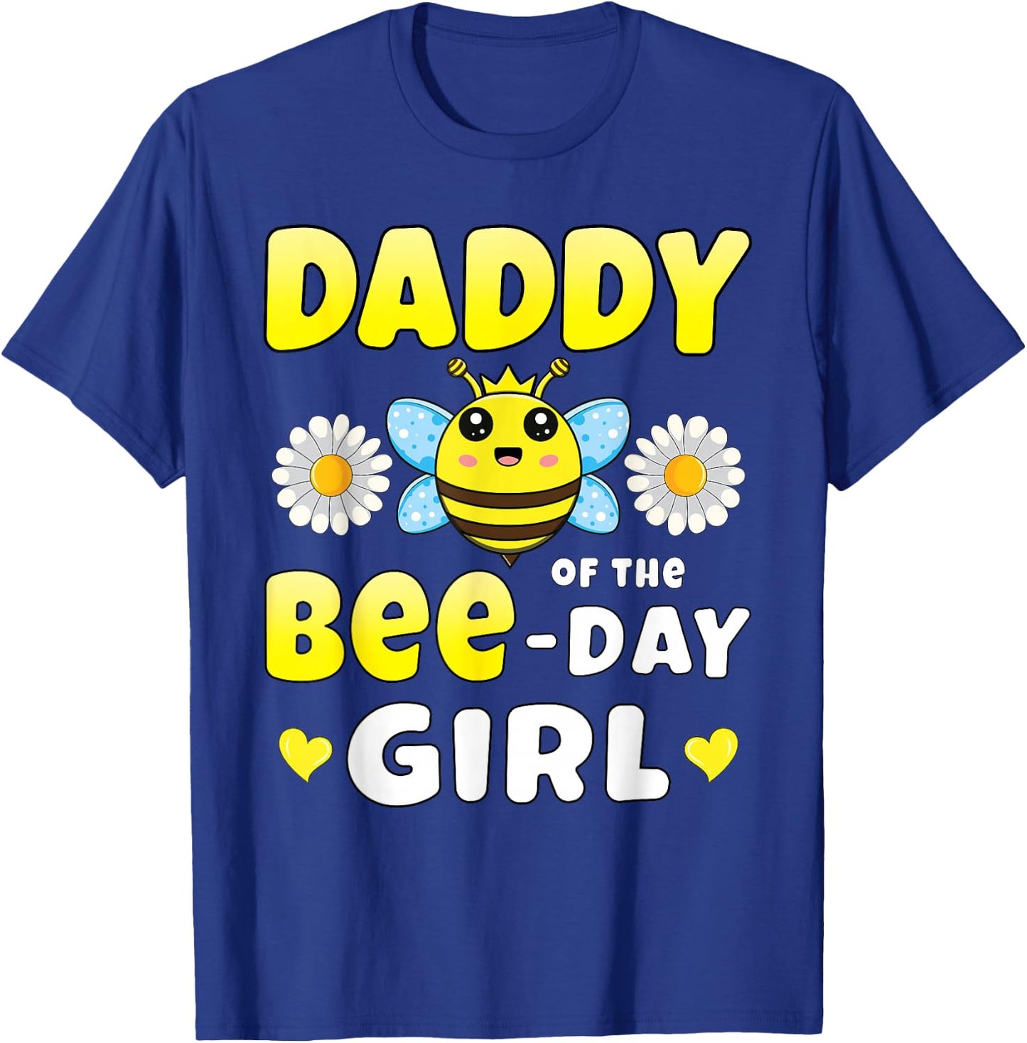 Daddy of the Bee Day Girl Matching Bee Birthday Party , black T-Shirt - T-Shirt | Royal